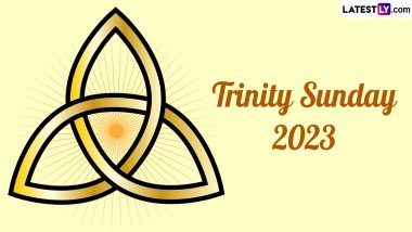 Trinity Sunday 2023 Date and Significance: Everything To Know About the Celebrations of the Feast of the Holy Trinity